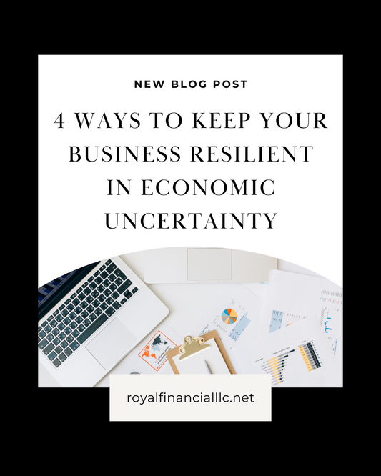 4 Ways to Keep Your Business Resilient in Economic Uncertainty